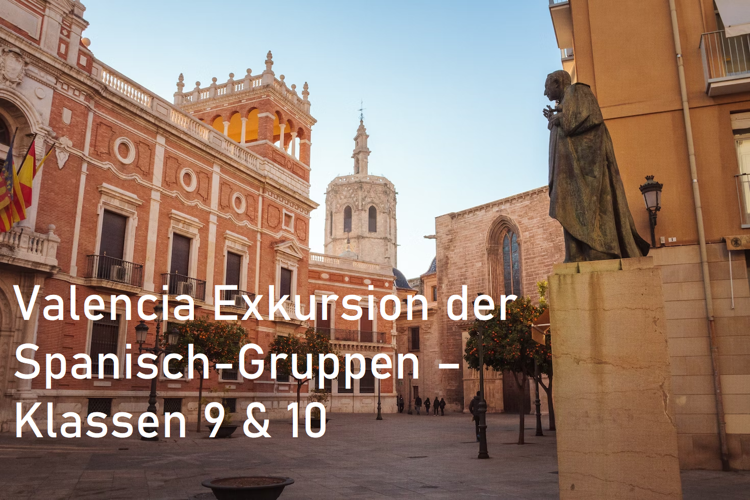 Valencia Exkursion der Spanisch-Gruppen